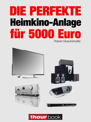 cover image of Die perfekte Heimkino-Anlage für 5000 Euro